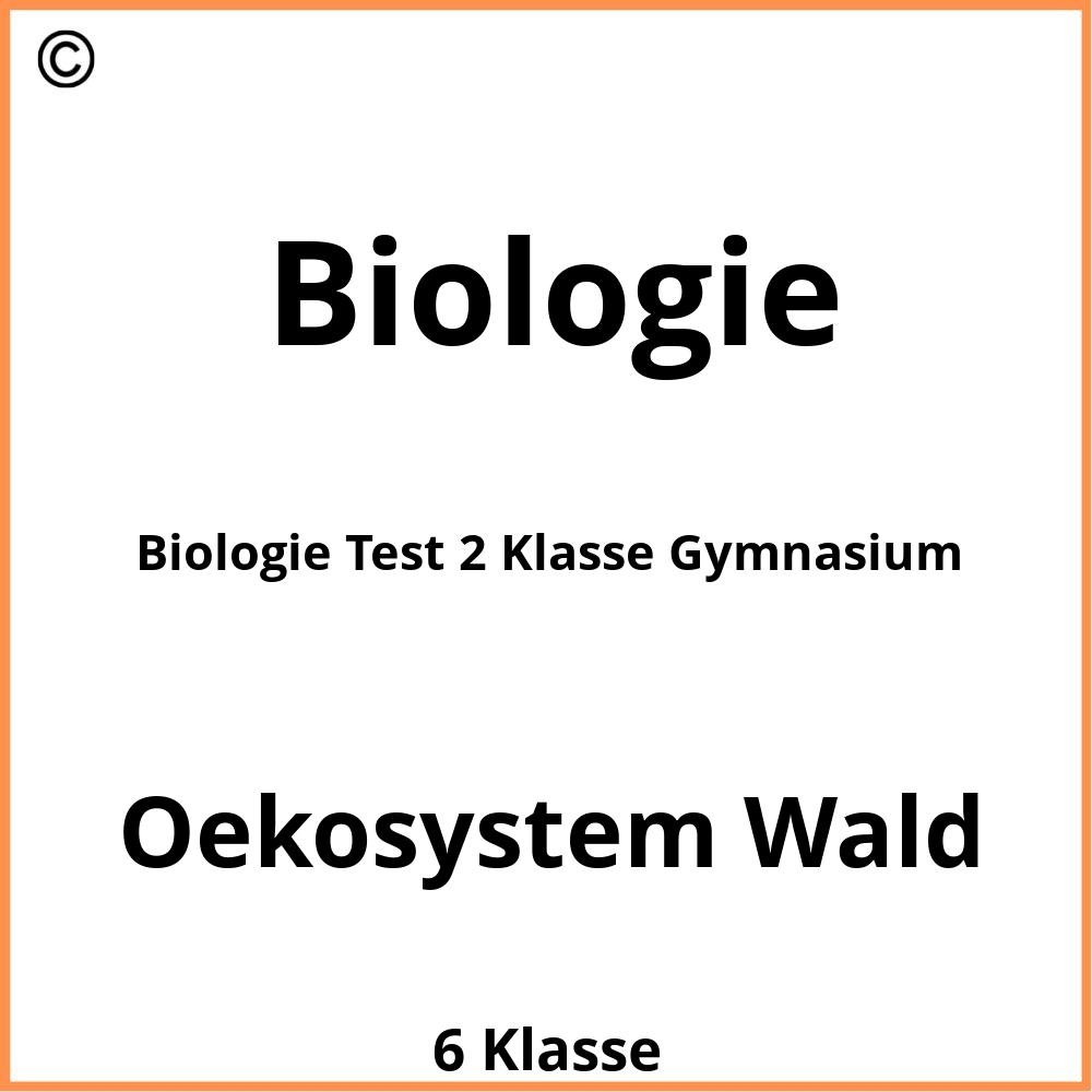 Biologie Test 2 Klasse Gymnasium