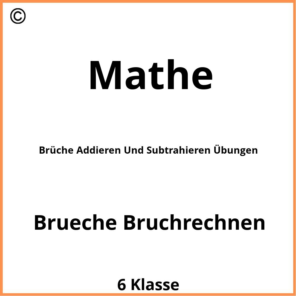 Brüche Addieren Und Subtrahieren Übungen