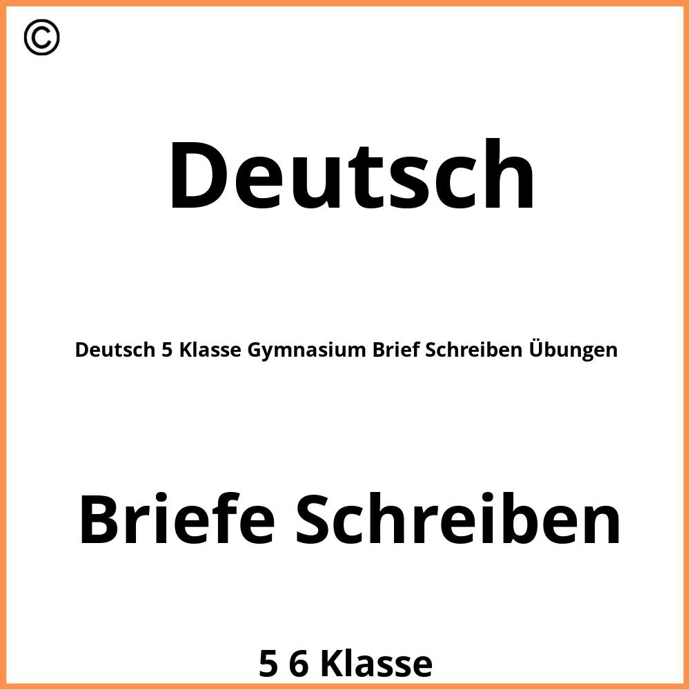 Deutsch 5 Klasse Gymnasium Brief Schreiben Übungen