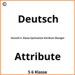 Deutsch 6. Klasse Gymnasium Attribute Übungen