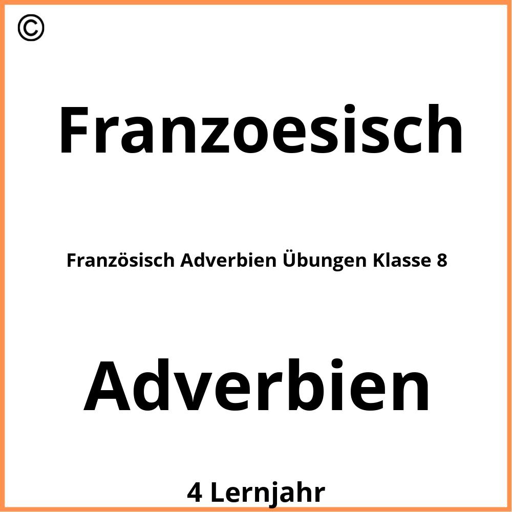 Französisch Adverbien Übungen Klasse 8