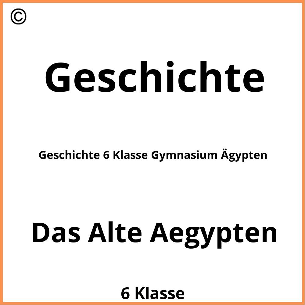 Geschichte 6 Klasse Gymnasium Ägypten