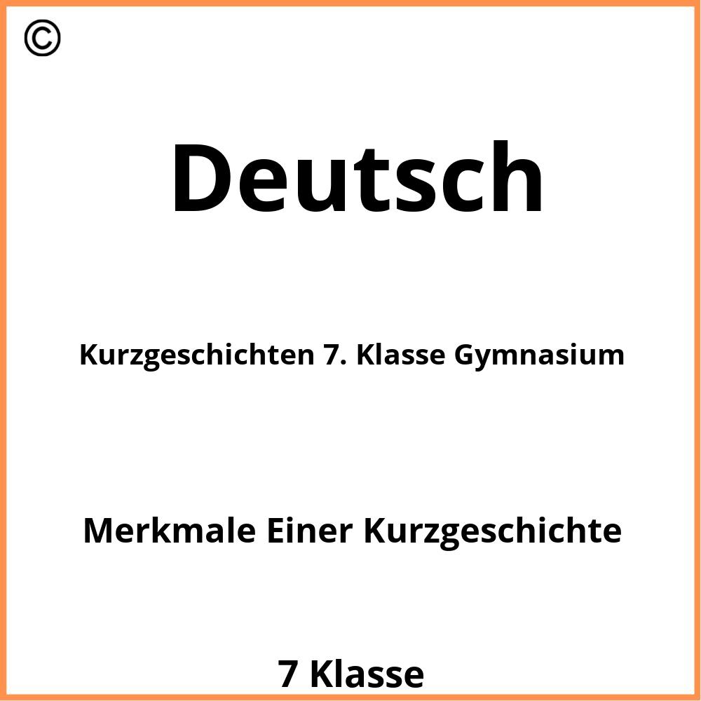 Kurzgeschichten 7. Klasse Gymnasium