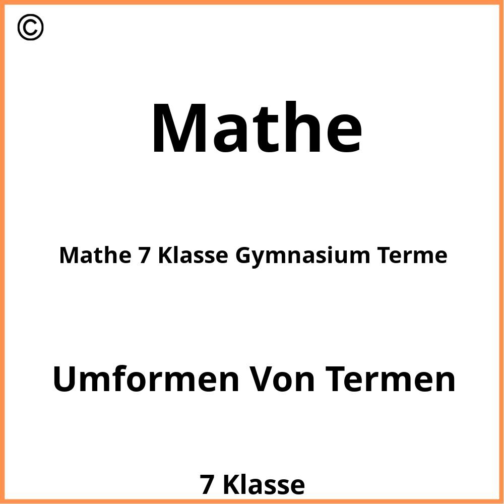 übungen 7 klasse gymnasium mathe terme