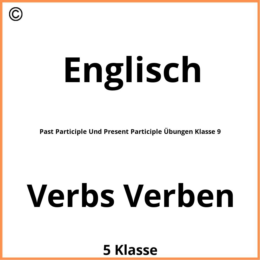 Past Participle Und Present Participle Übungen Klasse 9 Pdf