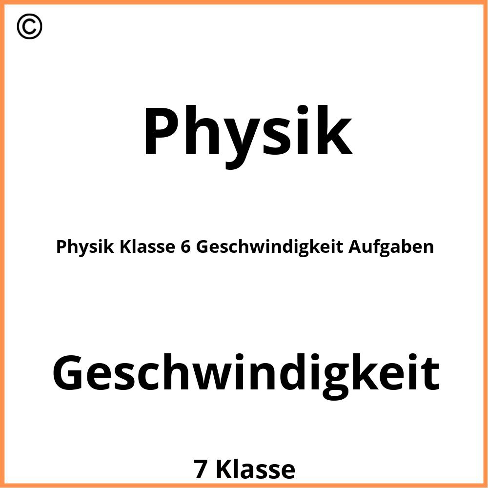 Physik Klasse 6 Geschwindigkeit Aufgaben