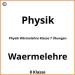 Physik Wärmelehre Klasse 7 Übungen