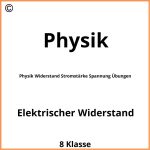 Physik Widerstand Stromstärke Spannung Übungen