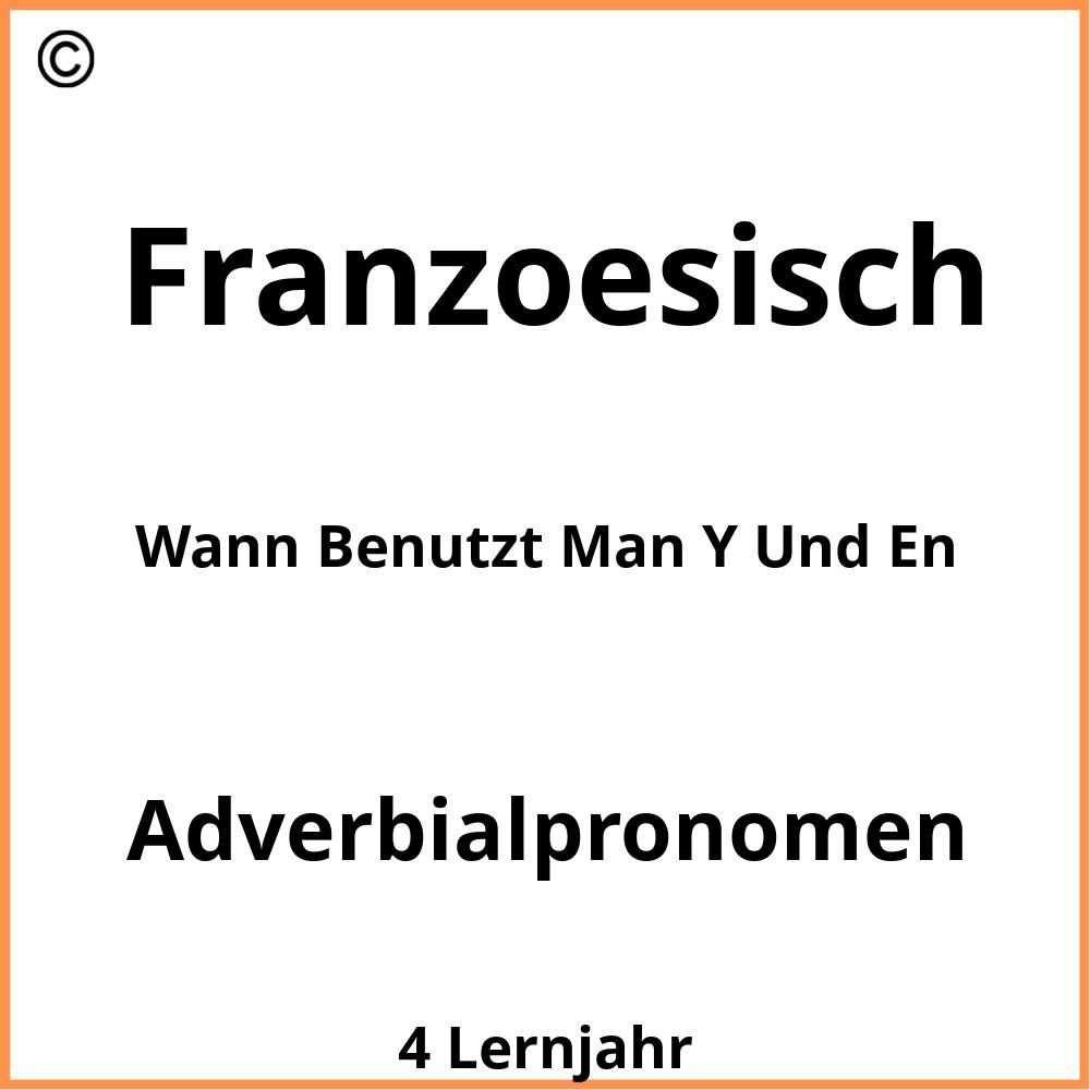 Wann Benutzt Man Y Und En