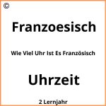 Wie Viel Uhr Ist Es Französisch